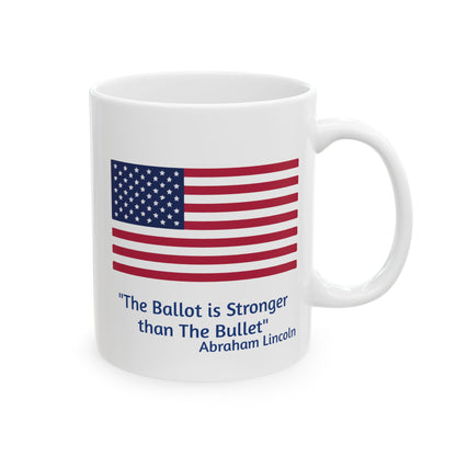 The Ballot is Stronger Than The Bullet Ceramic Mug, (11oz, 15oz)