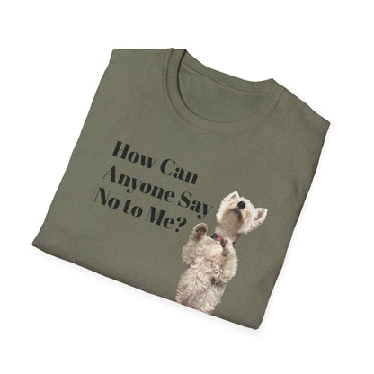 How Can Anyone Say No to a Westie Unisex Softstyle T-Shirt