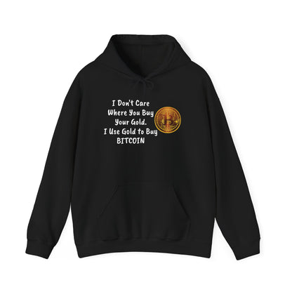 I Don't Care Where You Buy Your Gold Unisex Heavy Blend™ Hooded Sweatshirt