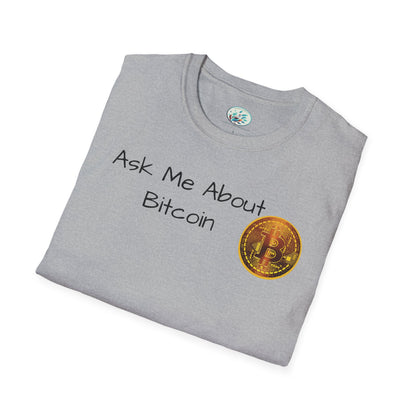 Ask Me About Bitcoin Unisex Softstyle T-Shirt