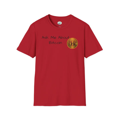 Ask Me About Bitcoin Unisex Softstyle T-Shirt