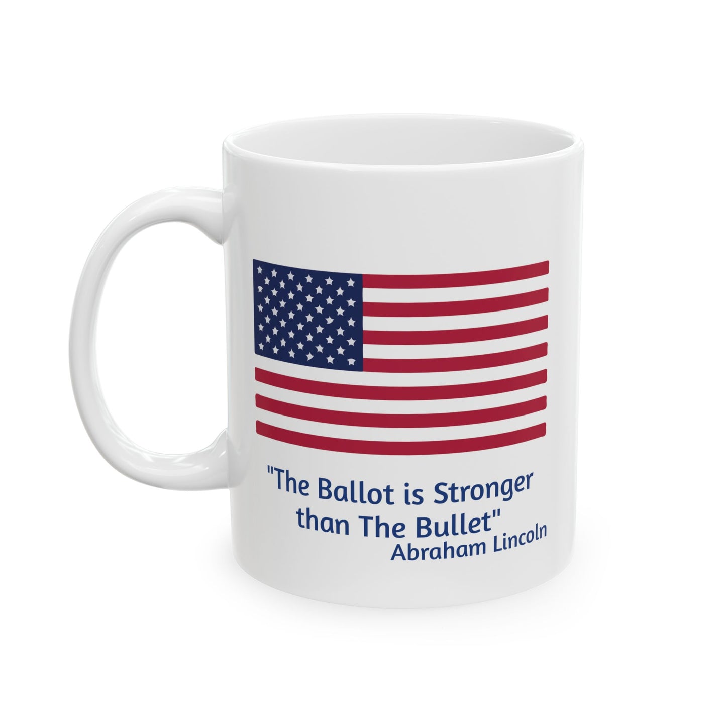 The Ballot is Stronger Than The Bullet Ceramic Mug, (11oz, 15oz)